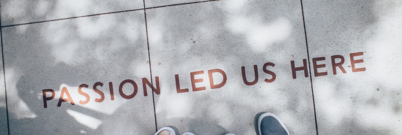 Passion Led us Here Image Passion Led us Here Image
